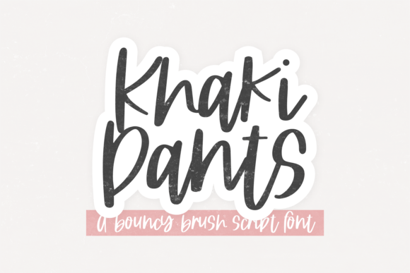 Khaki Pants: The Brush Font That Feels Like a Handshake