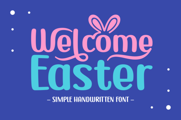 Welcome Easter: A Script Font for Romantic Branding & Invitations