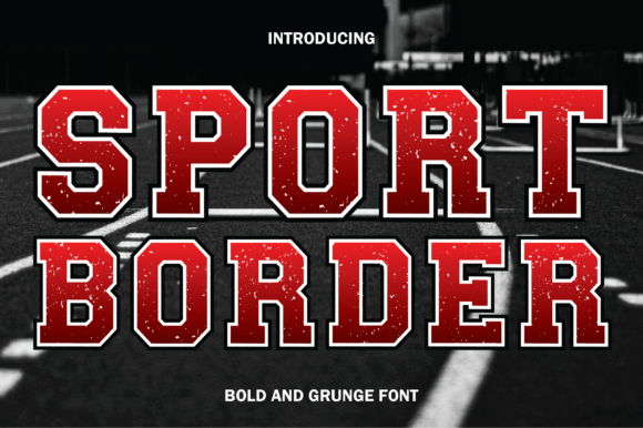Why Sport Border is the Bold Font Your Project Demands